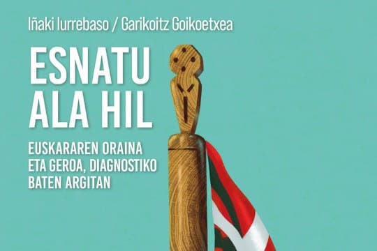 Presentación de libro: "Esnatu ala hil" (Garikoitz Goikoetxea eta Iñaki Iurrebaso)