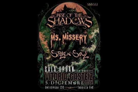 Rise Of The Shadows + Ms. Missery + Stolen Soul