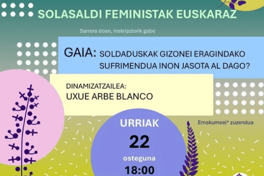 Charlas feministas en euskera: SOLDADUSKAK GIZONEI ERAGINDAKO SUFRIMENDUA INON JASOTA AL DAGO?