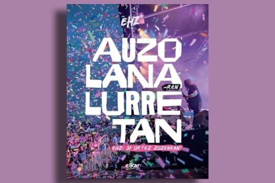 Presentación de libro: "Auzolanaren lurretan: EHZ 30 urtez zuzenean!"